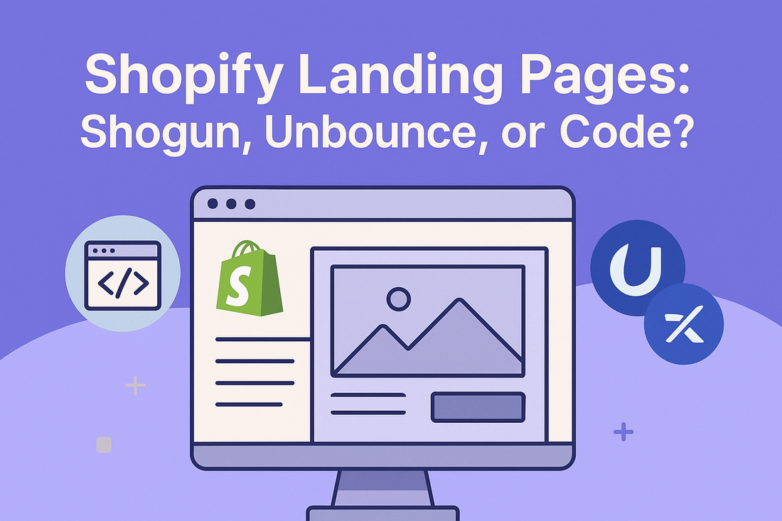 Shopify Landing Pages: Shogun, Unbounce, or Code?